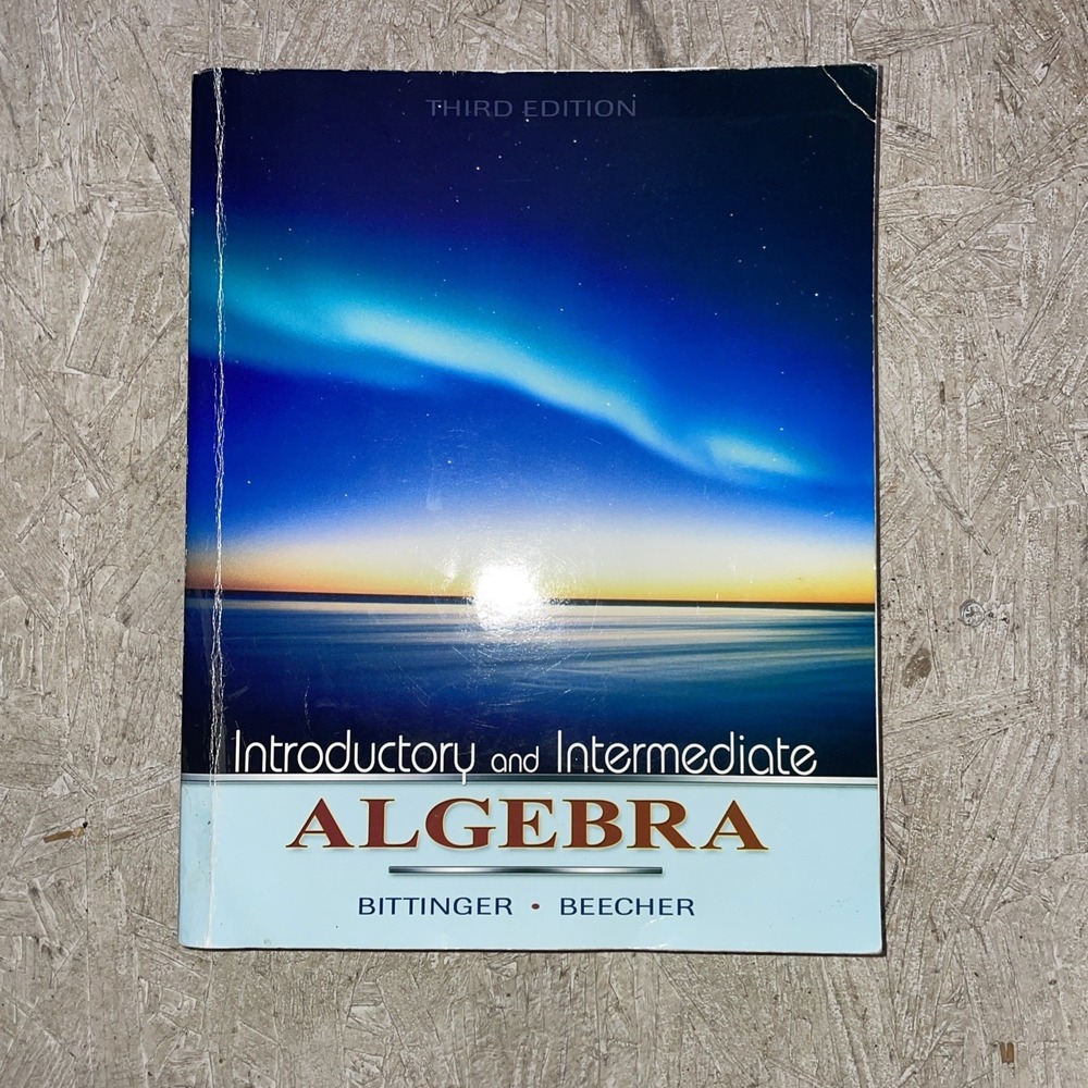 Introductory and Intermediate Algebra by Bittinger